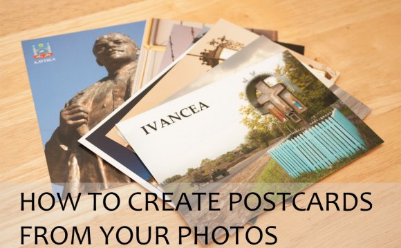 How to create postcards from