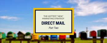 The 4 Components of a Winning Direct Mail Campaign