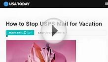 How-To Stop The Forwarding Of USPS Mail