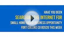 small home based business opportunity FORT COLLINS CO